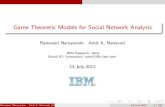 Game Theoretic Models for Social Network Analysis · Outline of the Presentation 1 Social Network Analysis: Quick Primer 2 Foundational Concepts in Game Theory 3 SNAzzy: A Social