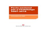 Pacte nacional per a l’habitatge 2007-2016 - Barcelona · Pacte nacional per a l’habitatge 2007-2016 Repte 4. Prevenir l’exclusió social residencial 85 Objectiu 4.1. Evitar