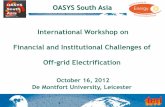 OASYS South Asia International Workshop on Financial and … · 2018. 6. 21. · Solar Power : 50 households connected from 400 Wp of solar panels. Panels are installed on the rooftop