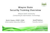 WayneState Technology SecurityTrainingOverview...2015/10/07  · Computing & Information WayneState Technology SecurityTrainingOverview! Kevin&Hayes,&CISSP,&CISM Informaon!Security!Oﬃcer!
