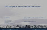 3D-Kartografie im neuen Atlas der Schweiz€¦ · 3D-Kartografie im neuen Atlas der Schweiz René Sieber Institut für Kartografie und Geoinformation ETH Zürich Remo Eichenberger