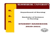BLOOMSBURG UNIVERSITY · 2019. 6. 28. · The faculty believe that nursing is a professional discipline that is both an art and a science. Nursing focuses on the person as individuals,