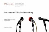 The Power of Effective Storytelling · 2020. 8. 24. · Storytelling Strategy Step 1 Context? Interview, elevator pitch, presentation, web content, family dinner? Live audience, big