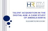 TALENT ACQUISITION IN THE DIGITAL AGE: A CASE ......Talent Acquisition-Talent acquisition tends to focus on long-term human resources planning and finding appropriate candidates for