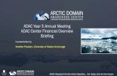 ADAC Year 5 Annual Meeting ADAC Center Financial Overview … · 2020. 6. 19. · ADAC: Research for the Arctic Operator… For Today and For the Future ADAC Financial Overview: Base