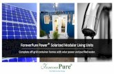 ForeverPure Power Solarized Modular Living Units...Solar Oasis Each solarized container home has the option to be equipped with our Solar Oasis system. This is a solar-powered seawater