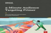 5-Minute Audience Targeting Primer · Audience segmentation Audience segmentation is the process of dividing your target audience by defined attributes such as demographics, but going