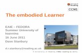 The embodied Learnerdasta.uoi.gr/fedora/images/stories/16_06_ws_dstanbury.pdfDevelopment of self From To Simplicity & compartmentalisation Differentiation and integration Dualistic
