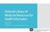 National Library of Medicine Resources for Health InformaticsDeveloped resources reported in this presentation are supported by the National Library of Medicine (NLM), National Institutes