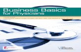 Business Basics - Microsoft · Business Basics for Physicians Dear Doctor, Physicians face more regulatory and administrative burdens than . ever before, and with those challenges