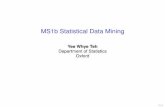 MS1b Statistical Data Miningteh/teaching/MS1b/lecture01.pdfprogramming skills find it easy to use. ÒR is really important to the point that itÕs hard to overvalue it,Ó said Daryl
