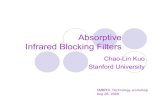 Absorptive Infrared Blocking Filterscmbpol.uchicago.edu/workshops/technology2008/depot/kuo...The purpose of IR filtering z Primary: Reducing the thermal radiation onto the 4K and/or
