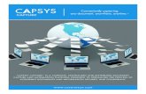 Conveniently capturing any document, anywhere, anytime....capture, anytime, anyplace! Distributed Capture CAPSYS CAPTURE does so much more than just remote scanning and uploading of