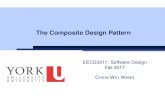 The Composite Design Pattern - York University€¦ · The Composite Design Pattern EECS3311: Software Design Fall 2017 CHEN-WEI WANG. Motivating Problem (1) Many manufactured systems,