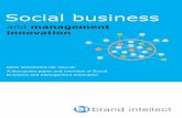 Social business - Brand Intellectbusiness+and... · 2015. 1. 28. · tibbr, Imaginatik, Spigit, TalkFreely, Brightidea and many more provide platforms to help transform organisations.