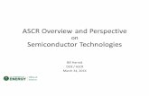 ASCR Overview and Perspective - CXROcxro.lbl.gov/PDF/Bill_Harrod_ASCR.pdfASCR Overview and Perspective on Semiconductor Technologies Bill Harrod DOE / ASCR March 24, 2016. ... •