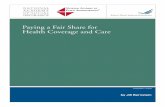 Paying a Fair Share for Health Coverage and Care · But the substance of debate about paying for health coverage could hinge on people’s understanding of the underlying goals of
