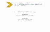 Session 49 Panel Discussion, Physician Efficiency Strategies · 2015. 10. 12. · Session 49 PD, Physician Efficiency Strategies . Moderator: Sara Corrough Teppema, FSA, MAAA . Presenters: