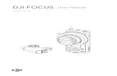 DJI FOCUS · 2020. 4. 28. · Used with the Zenmuse X5 19 Connection 19 Settings 19 Firmware Update 20 Installing the DJI PC/MAC Assistant 20 Upgrade 21 Troubleshooting 22 Specifications