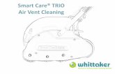 Smart Care® TRIO Air Vent Cleaning - Whittaker System...America's Leading Carpet Cleaning System M . Title: PowerPoint Presentation Author: Joseph A. Bshero Created Date: 12/2/2016