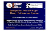 Immigration, jobs and wages: theory, evidence and opinion · Immigration, Jobs and Wages: Theory, Evidence and Opinion Christian Dustmann and Albrecht Glitz Speaker : Christian Dustmann