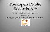 The Open Public Records Act - New Jersey Enforcement... · 2017. 8. 15. · Discovery vs. OPRA •Discovery and OPRA are not the same. •The GRC cannot advise on discovery issues
