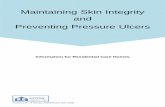 Maintaining Skin Integrity and Preventing Pressure Ulcers · 2018. 2. 27. · 3 1.0 The Skin Why is the skin important? The skin is the largest organ in the human body and is a protective