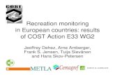 Recreation monitoring in European countries: results of COST ......Recreation monitoring in European countries: results of COST Action E33 WG2 Jeoffrey Dehez, Arne Arnberger, Frank