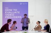 EBOOK HOW TO EVALUATE VIDEO PROVIDERS€¦ · Are you using video conferencing in huddle rooms, open spaces, ... %VIDEO QUALITY 15 % COST 10 %FEATURES& FUNCTIONALITY TOP EVALUATION