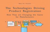 The Technologies Driving Product Registration...Alexa or Siri for directions to the nearest gas station, segmenting customers by key attributes for more targeted marketing campaigns,