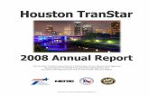 2008 transtar annual report final - Houston...road user cost savings and a reduced fuel consumption of over 22.2 million gallons (which also saved Houston‐area roadway users approximately