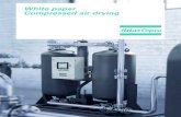 Compressed air drying - Atlas Copco · 2020. 9. 3. · is present in the compressed air, the relative humidity dropped below 100%. • A second method is cooling, the compressed air