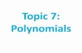 Topic 7: Polynomials - Miami-Dade County Public Schoolsteachers.dadeschools.net/sdaniel/Polynomial Notes 2018.pdf · 2018. 11. 6. · 1. Introduction to Polynomials 2. Adding & Subtracting