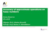 Accuracy of approximate operations on fuzzy numbers (valmiin … · Accuracy of approximate operations on fuzzy numbers Joona Kanerva 18.1.2016 Ohjaaja: Ph.D. Matteo Brunelli Valvoja: