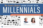 The Coach’s Guide toGOING STEADY WITH MILLENNIALS… · 2017. 3. 27. · on millennials Though there’s no real consensus on exactly when the millennial generation was born, most