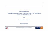 Presentación “Estudio de Opinión Pública sobre el Sistema de … · 2020. 5. 22. · 2 Estudio de Opinión Pública sobre el Sistema de Salud Chileno Diciembre 2005 Objetivos