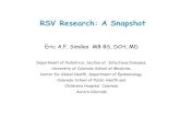 RSV Research: A Snapshot - SARInet...VACCINES RSV F Nanoparticle ALN-RSV01 siRNA GS5806 RSV entry inhibitor JNJ-53718678 Nucleoside analog ALX0171 Nanobody THERAPEUTICS 2020- 2022