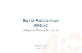ROLE OF MACROECONOMIC MODELING...Bold decisions demand creative, sophisticated and robust tools capable of supporting these processes ARC engagement in performing scenario planning