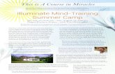 Illuminate Mind-Training Summer Campacourseinmiracles.co.uk/pdf/summer-camp.pdfIlluminate Mind-Training Summer Camp This is A Course in Miracles Sat, July 28,10:00 am – Sun, August