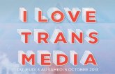 I LOVE TRANSMEDIA - ARTEdownload.pro.arte.tv/uploads/I-LOVE-TRANSMEDIA-DP-2013.pdf · 2016. 11. 4. · I LOVE TRANSMEDIA Retrouvez l’événement transmedia de la rentrée ! La deuxième