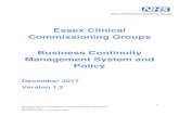 Essex Clinical Commissioning Groups Business Continuity ...€¦ · Business Continuity Management System (BCMS) and Policy aims to introduce the concept of BCM to the CCG. 2 Purpose