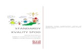 právní ochrany při STANDARDY KVALITY SPOD 2017.pdf · PDF file Standardy kvality sociálně-právní ochrany při poskytování sociálně-právní ochrany orgány sociálně právní