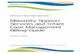 Maternity Support Services and Infant Case Management · 2018. 1. 1. · Washington Apple Health (Medicaid) Maternity Support Services and Infant Case Management . Billing Guide .
