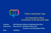 World Wide Web Consortium - Public Linked Open Data the ......Contribution to the Semantic Web Audience: W3C Workshop: Making the Multilingual Web Work Delivered by: Peter Schmitz