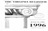 Virginia Register of Regulations Vol. 12 Iss. 2register.dls.virginia.gov/vol12/iss20/v12i20.pdf · 2015. 11. 23. · 12:8 VA.R. 1096-1106 January 8, 1996, reters to Volume 12, Issue