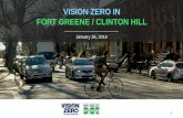 VISION ZERO IN FORT GREENE / CLINTON HILL · 2016. 1. 27. · nyc.gov/dot Vision Zero in Fort Greene / Clinton Hill IN THIS PRESENTATION 2 1 Vision Zero Overview Strategies Accomplishments