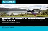 Rotorua Sport & Recreation Strategy · and Recreation Portfolio Lead Councillor Charles Sturt in partnership with a steering group of sport and recreation stakeholders. This group