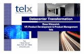 Telx Data Center Transformation 050509.ppt€¦ · Networks: Diverse and reliable network connectivity Processes: Processes for both keeping the back up site up to date and for running