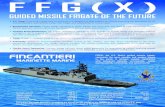 GUIDED MISSILE FRIGATE OF THE FUTURE...FFG(X), the U.S. Navy’s guided missile frigate, represents the most capable and modern frigate in the world. It delivers needed capabilities