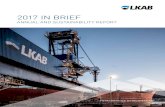 2017 IN BRIEF - LKAB Minerals · 2019. 4. 3. · 2 LKAB ANNUAL AND SUSTAINABILITY REPORT 2017 IN BRIEF LKAB's aim is to create prosperity by being one of the most innovative, resource-efficient
